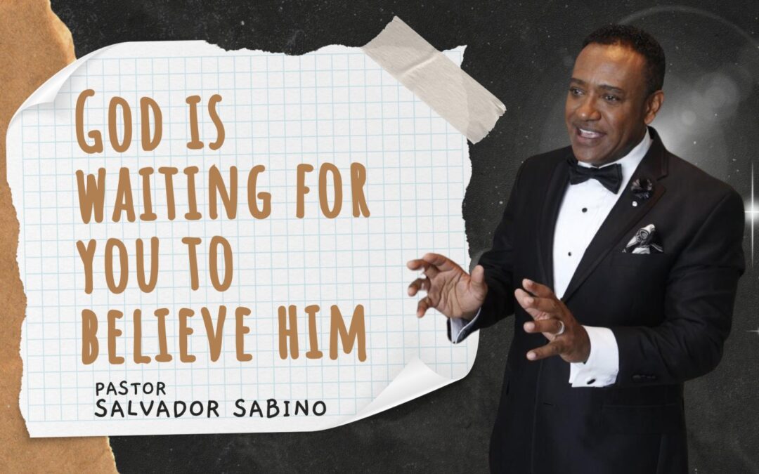 God is waiting for you to believe him